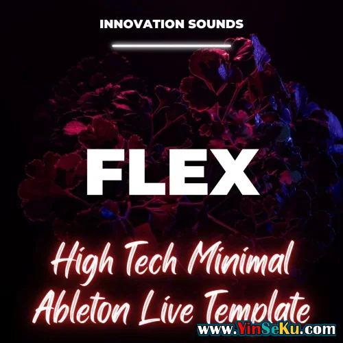 Innovation Sounds Flex High Tech Minimal Ableton 11 Template