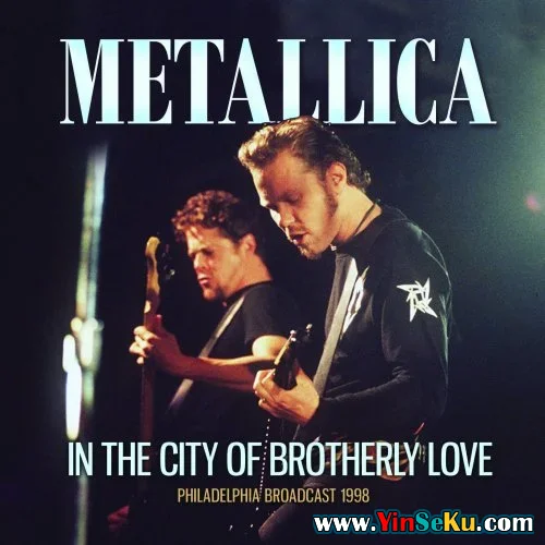 Metallica - In The City Of Brotherly Love (2019)