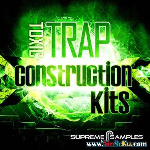 Supreme Samples Toxic Trap Construction Kits WAV MiDi