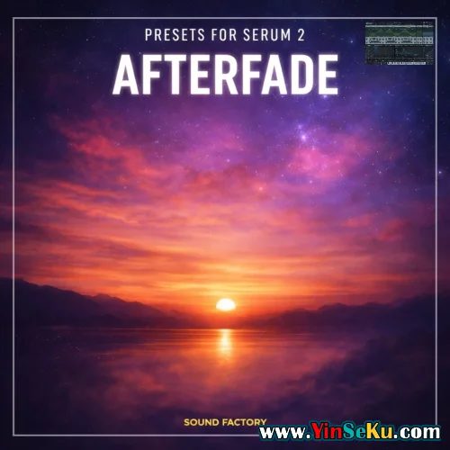 Sound Factory Afterfade for Serum 2 Presets