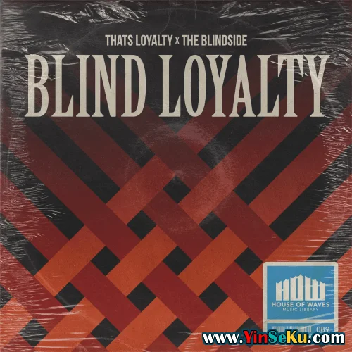HOUSE OF WAVES Music Library Blind Loyalty (Compositions And Stems) WAV