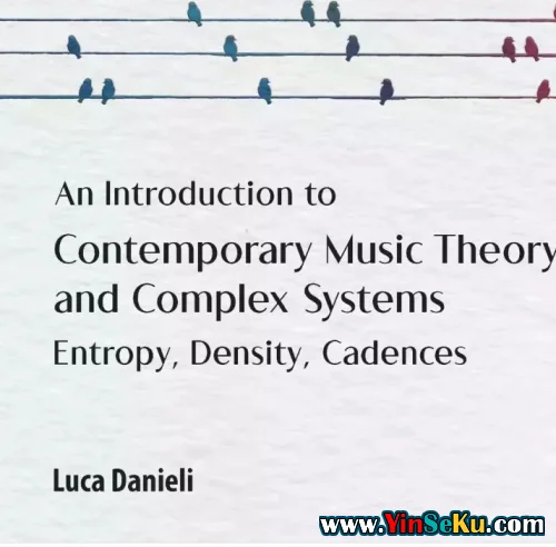 An Introduction to Contemporary Music Theory and Complex Systems Entropy, Density, Cadences