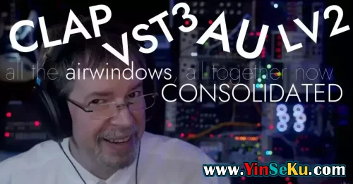 Airwindows Consolidated v2026-06-27 (All Plugins Bundle Suite) WiN Mac Linux