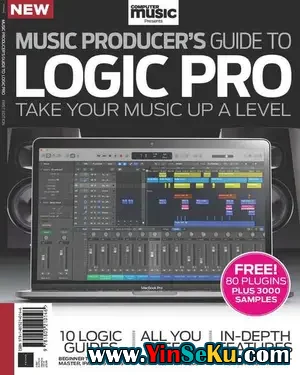 Computer Music Presents Music Producer’s Guide to Logic Pro 4th Edition, 2026
